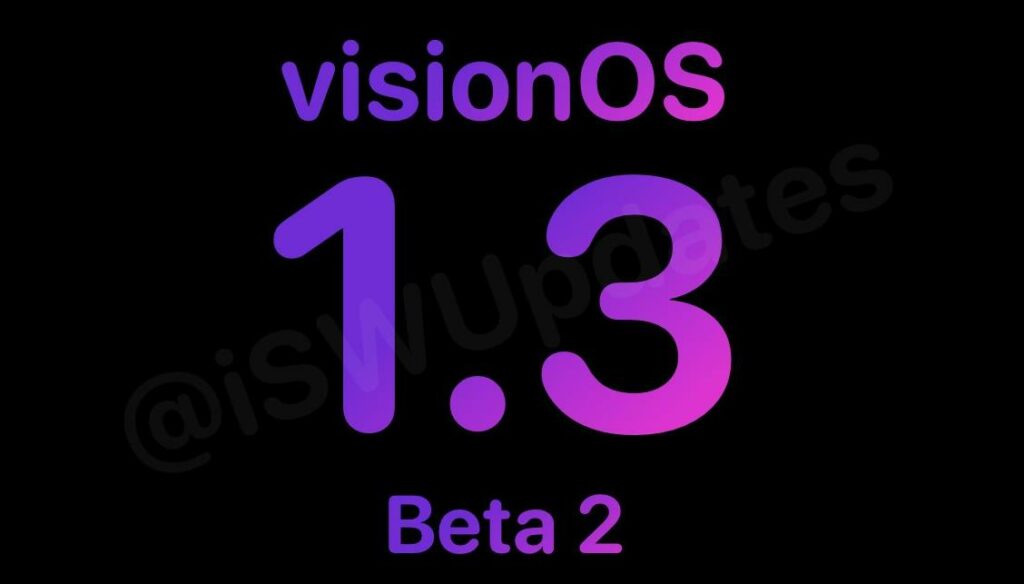 蘋果推送visionOS 1.3 Beta 2更新至Vision Pro用戶