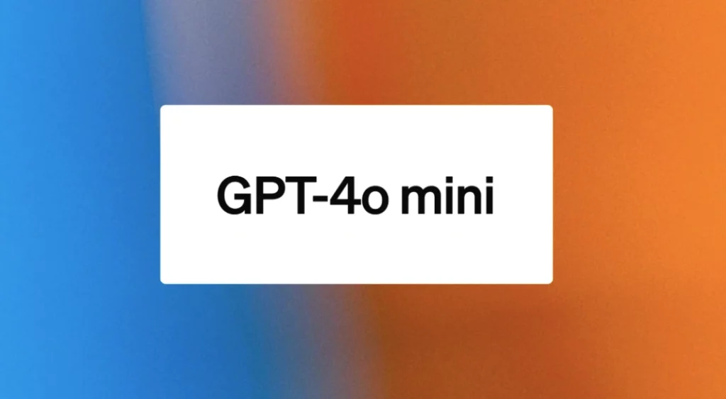OpenAI发布最新版本GPT-4o mini模型 規模更小价格直降96%