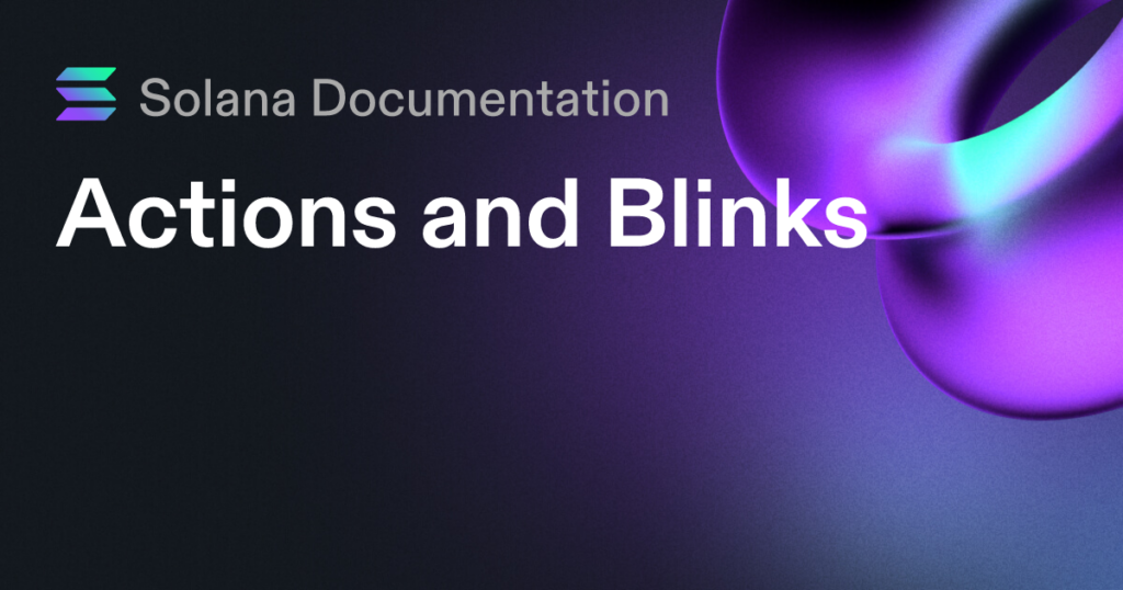 Solana Actions和Blinks：創新探索與市場應用的挑戰