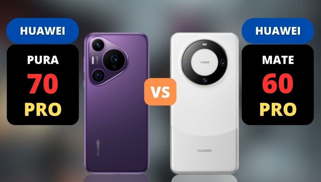 華為Pura 70 Pro vs Mate 60 Pro：全面比較與深度分析