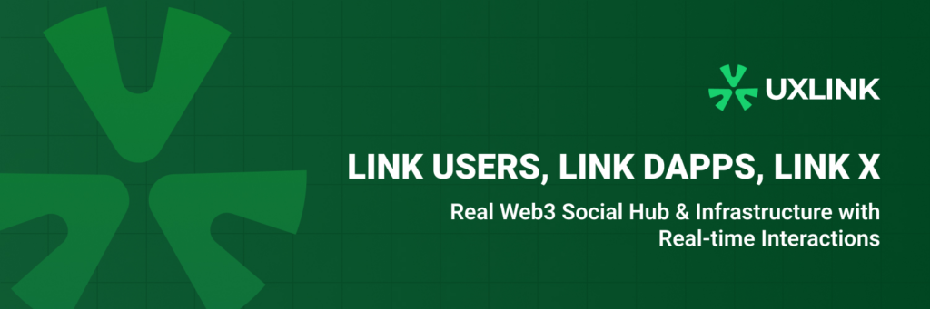 UXLINK：Web3社交領域的隱形霸主如何快速崛起？